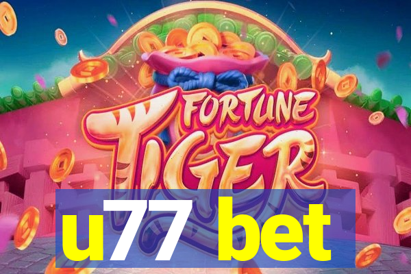 u77 bet